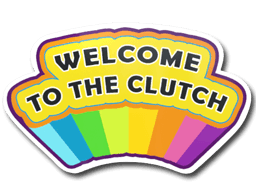 Welcome to the Clutch