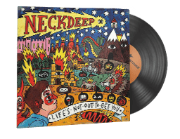 Neck Deep, Life's Not Out To Get You
